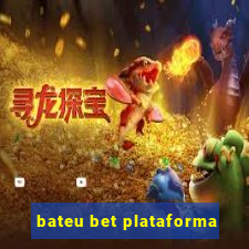 bateu bet plataforma